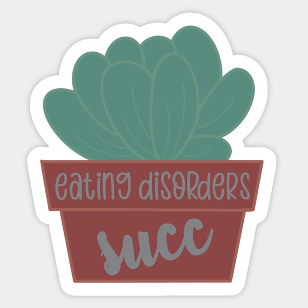 Eating Disorders Succ Sticker by GrellenDraws